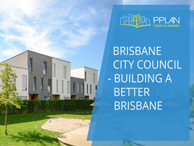 building a better brisbane pplan town planners